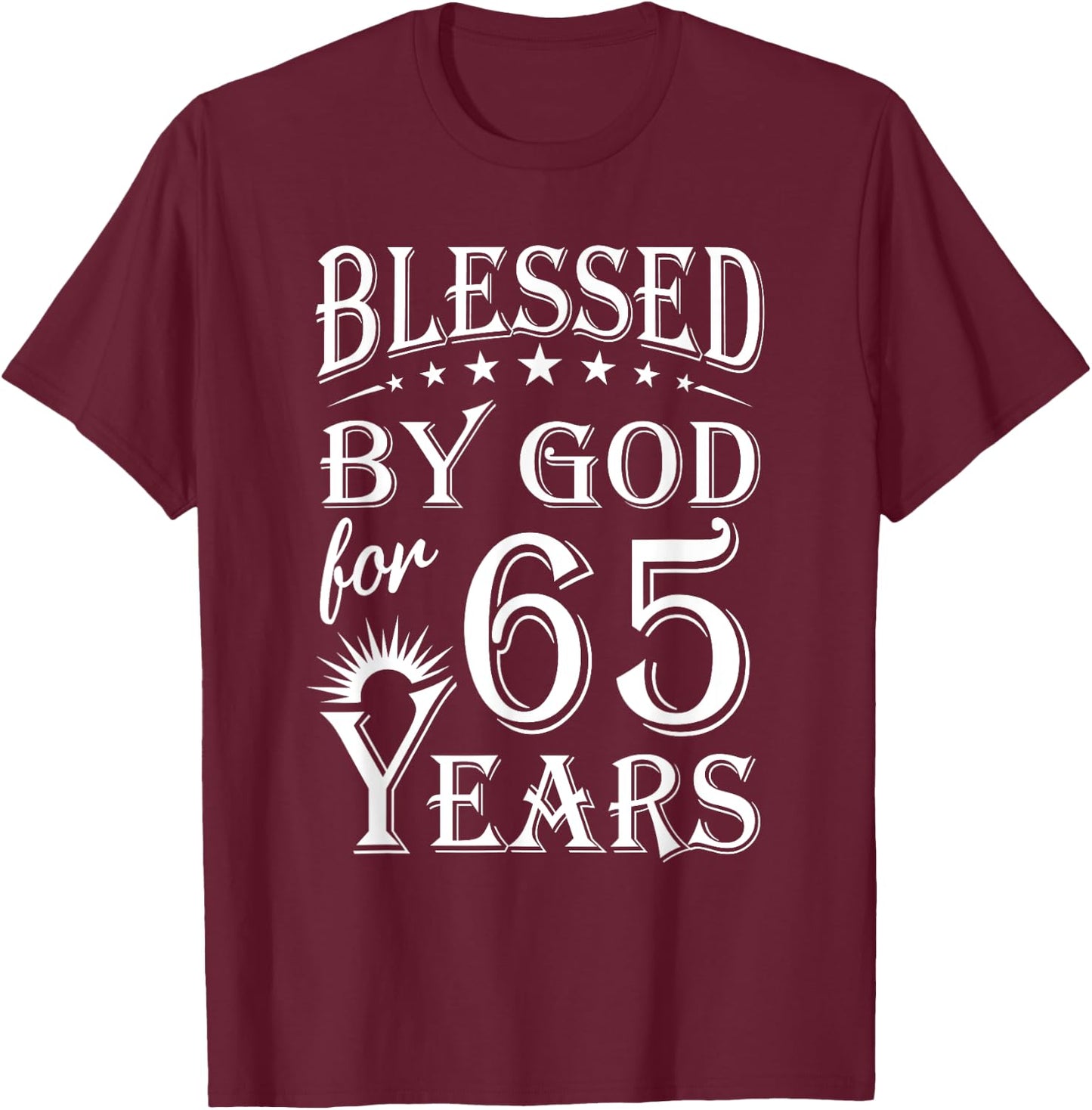 Vintage Blessed by God for 65 years Happy 65th Birthday T-Shirt - T-Shirt | Maroon