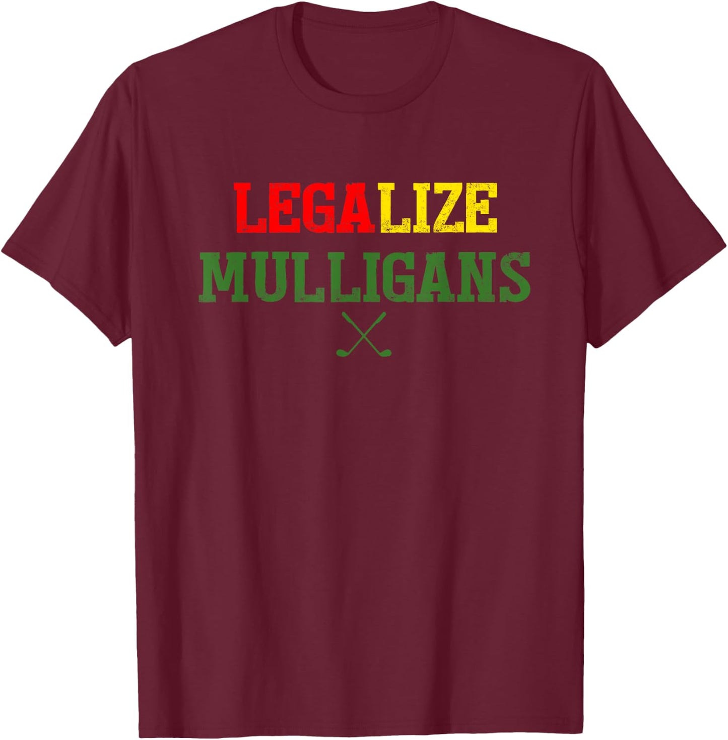 Legalize Mulligans Golf T-Shirt - T-Shirt | Maroon