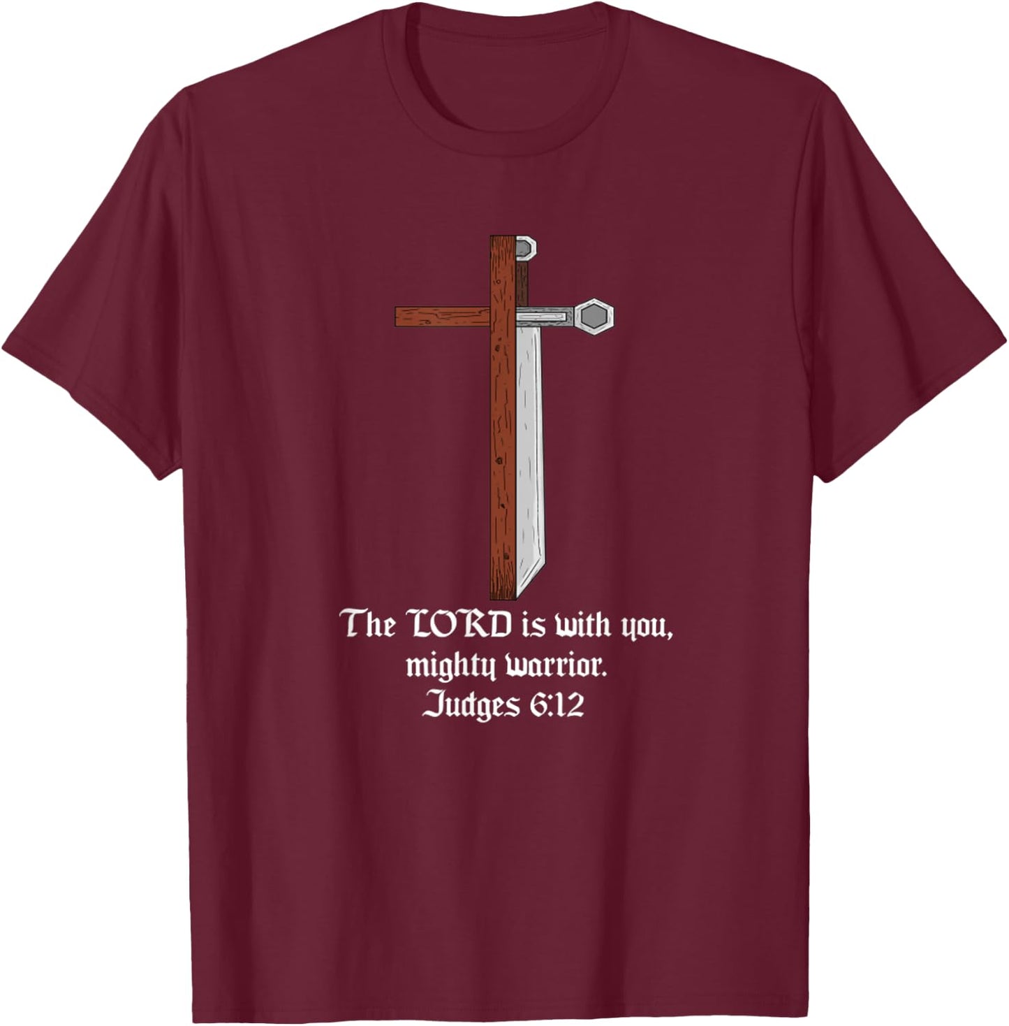 Christian Cross Sword The Lord Is With You Mighty Warrior T-Shirt - T-Shirt | Maroon