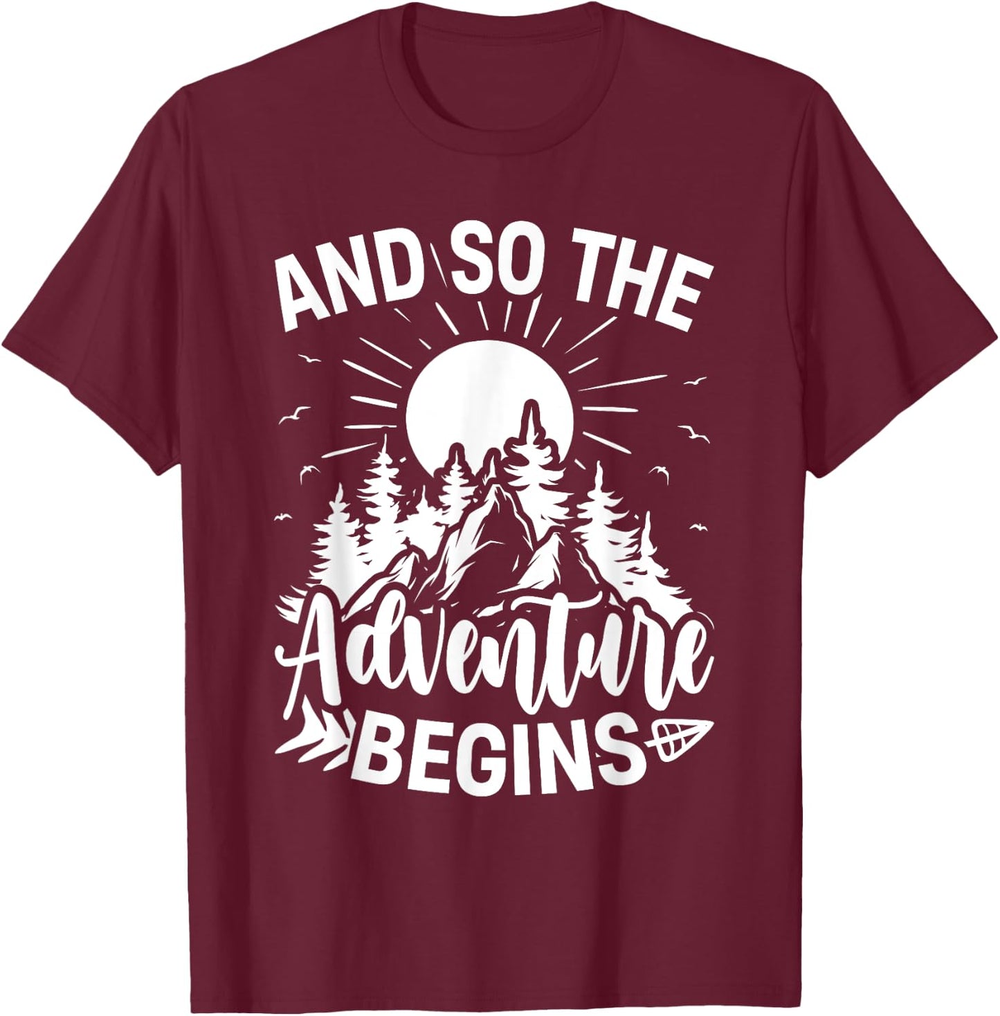 And So The Adventure Begins Adventure Camping T-Shirt - T-Shirt | Maroon