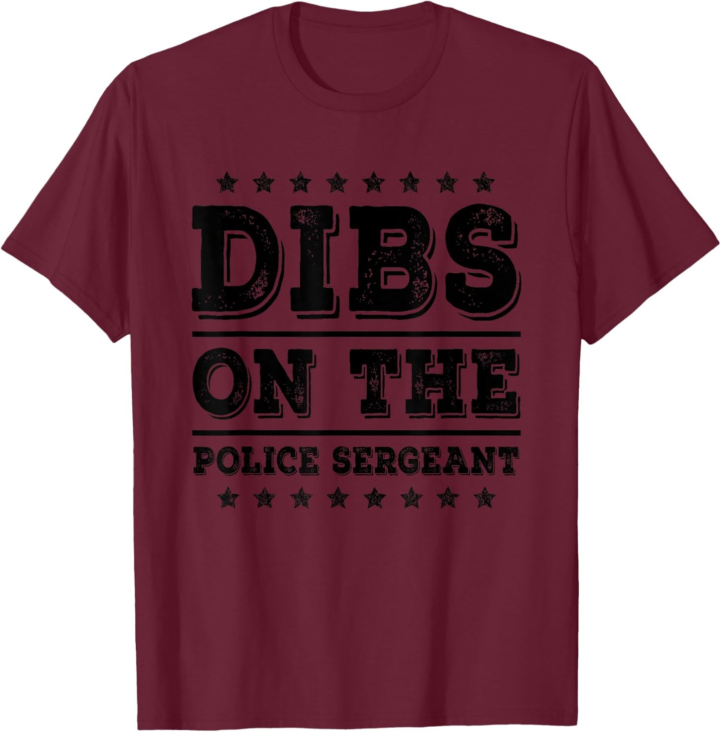 Dibs on The Police Sergeant Funny Wife Girlfriend T-Shirt - T-Shirt | Maroon