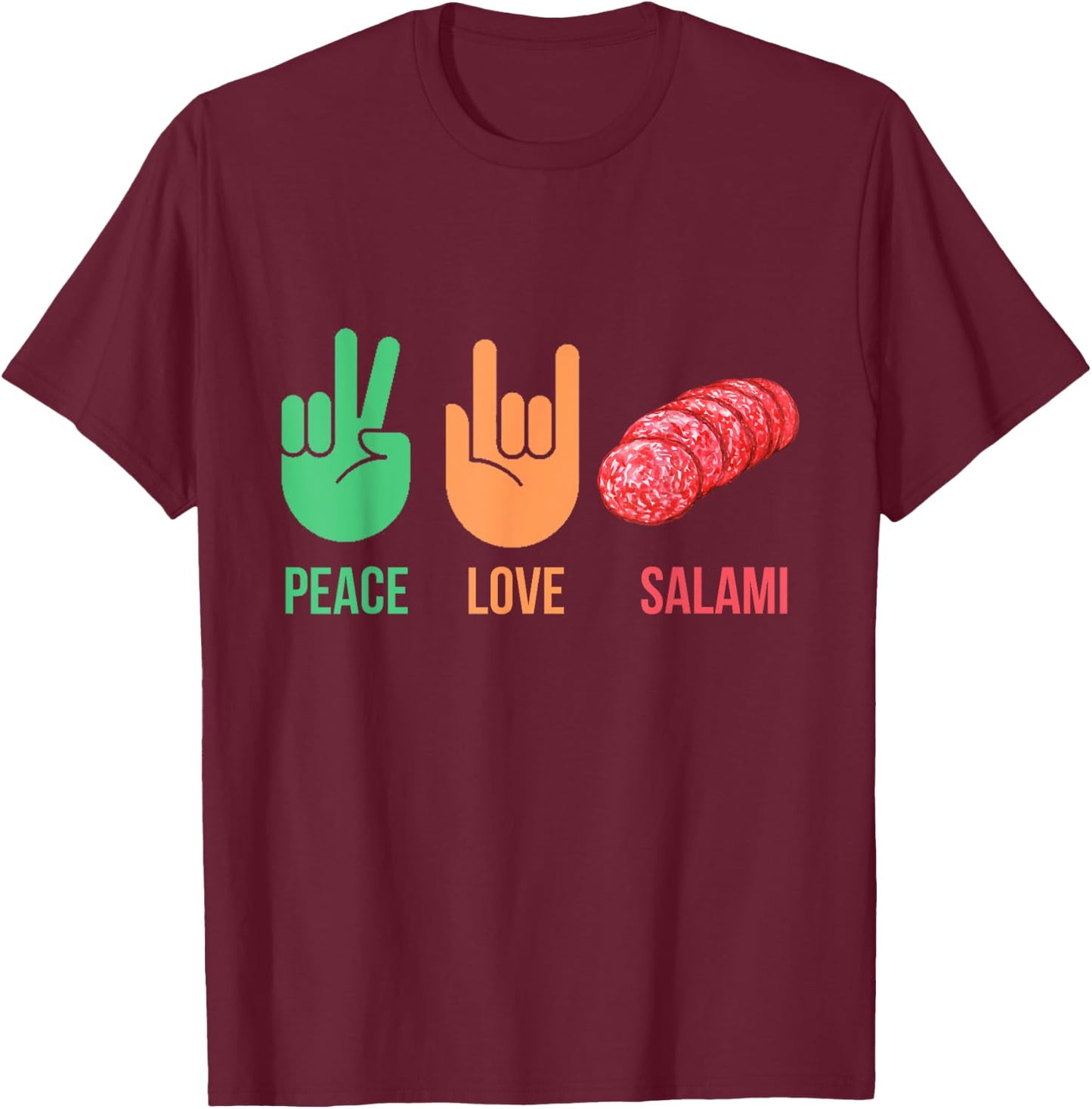 Salami Lover Costume with Peace and Love Signs Funny Italian T-Shirt - T-Shirt | Maroon