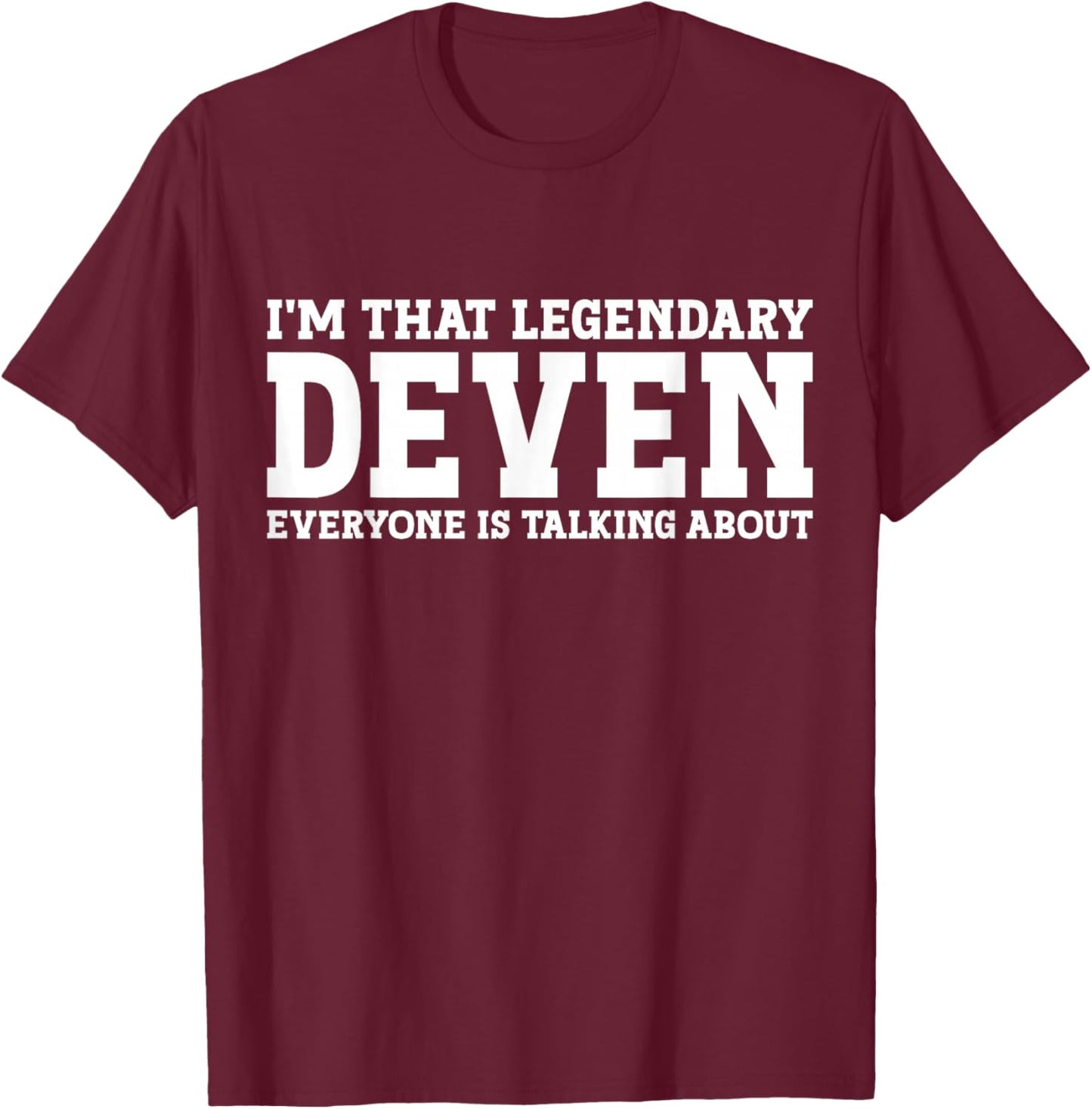 Deven Personal Name First Name Funny Deven T-Shirt - T-Shirt | Maroon