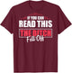 If You Can Read This The Bitch Fell Off Motocycle For Biker T-Shirt - T-Shirt | Maroon