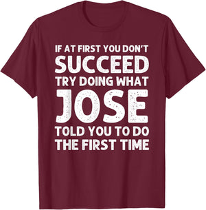 JOSE Gift Name Personalized Birthday Funny Christmas Joke T-Shirt - T-Shirt | Maroon