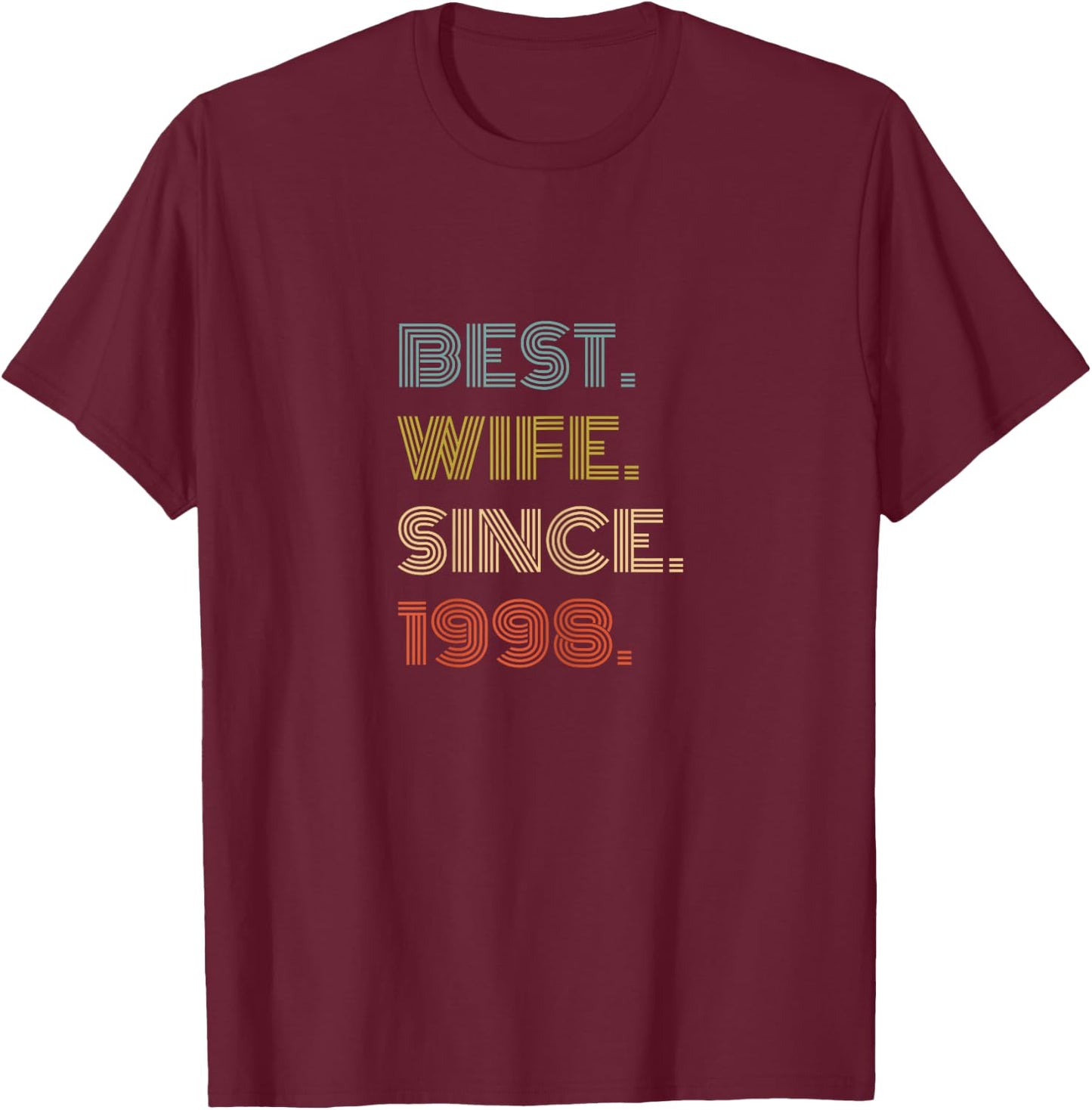 Best Wife Since 1998 T-Shirt - T-Shirt | Maroon