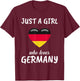 Just A Girl Who Loves Germany German Gift Travel Germany T-Shirt - T-Shirt | Maroon