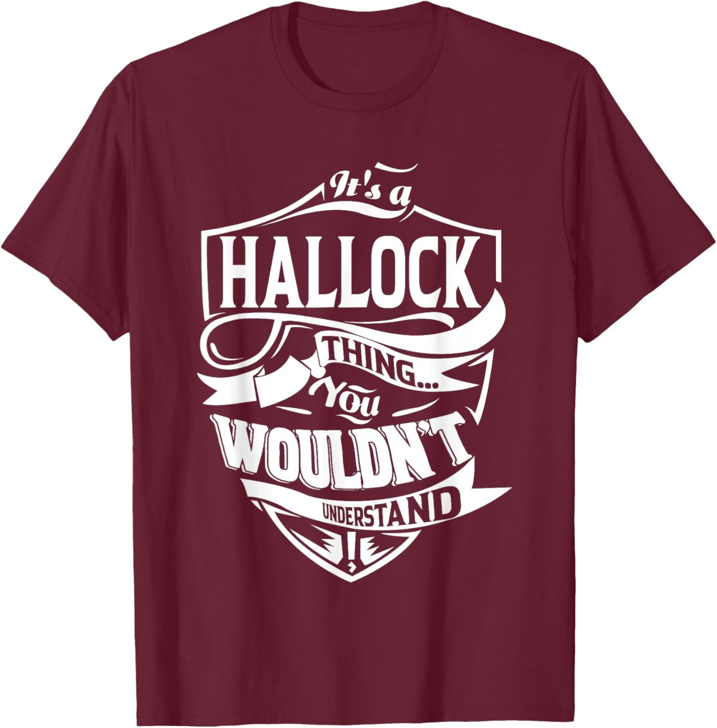 It's a HALLOCK Thing Gifts T-Shirt - T-Shirt | Maroon