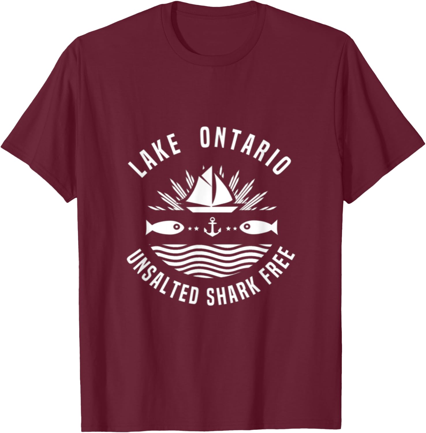 Lake Ontario Unsalted Shark Free Travel Great Lakes Fishing T-Shirt - T-Shirt | Maroon