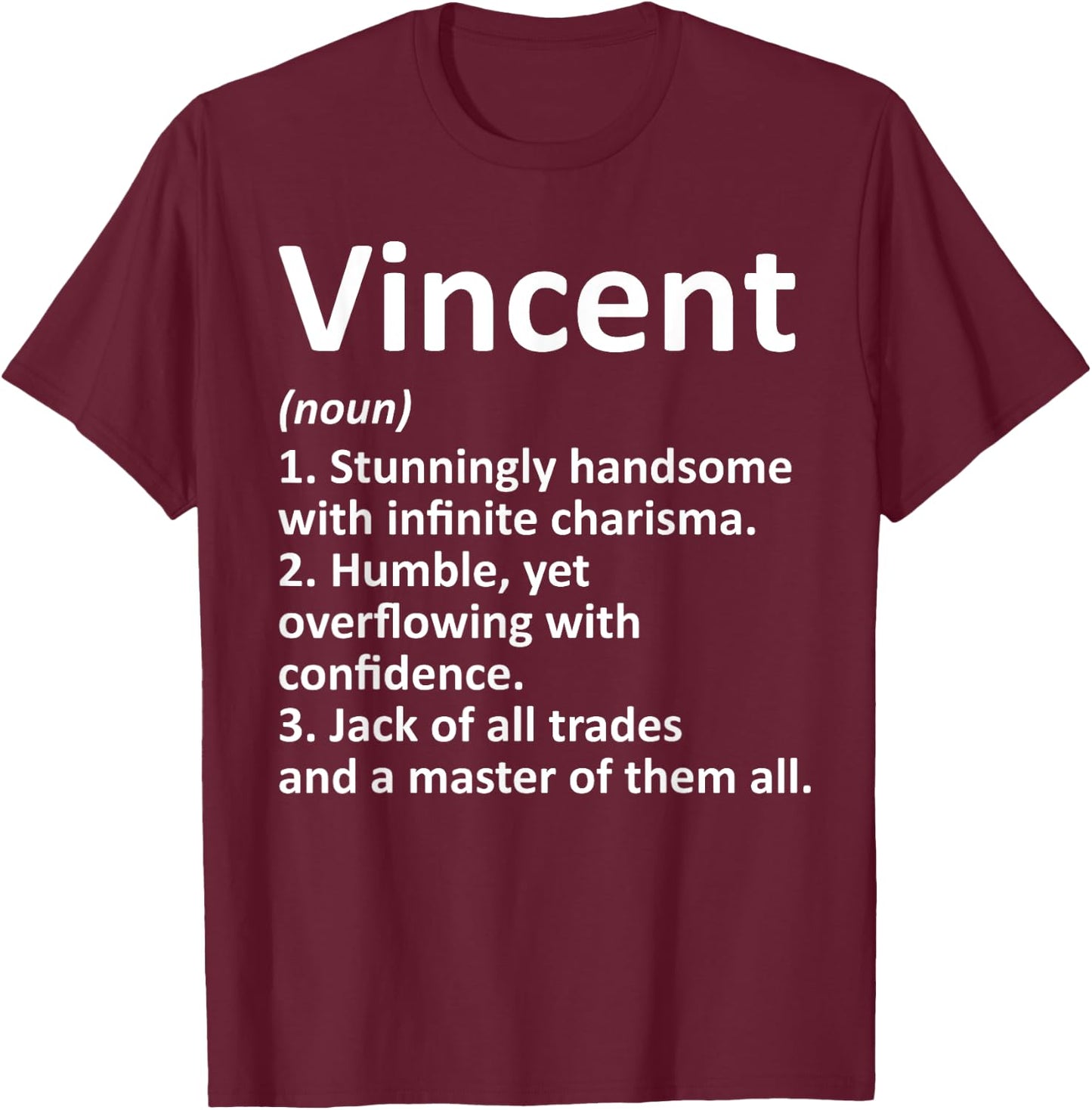 Custom Men Name Meaning Boy Christmas Father's Day Vincent Definition Personalized Name Funny Birthday Gift T-Shirt - T-Shirt | Maroon