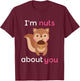 I'm Nuts About You Heart Squirrel Valentine Gift T-Shirt - T-Shirt | Maroon