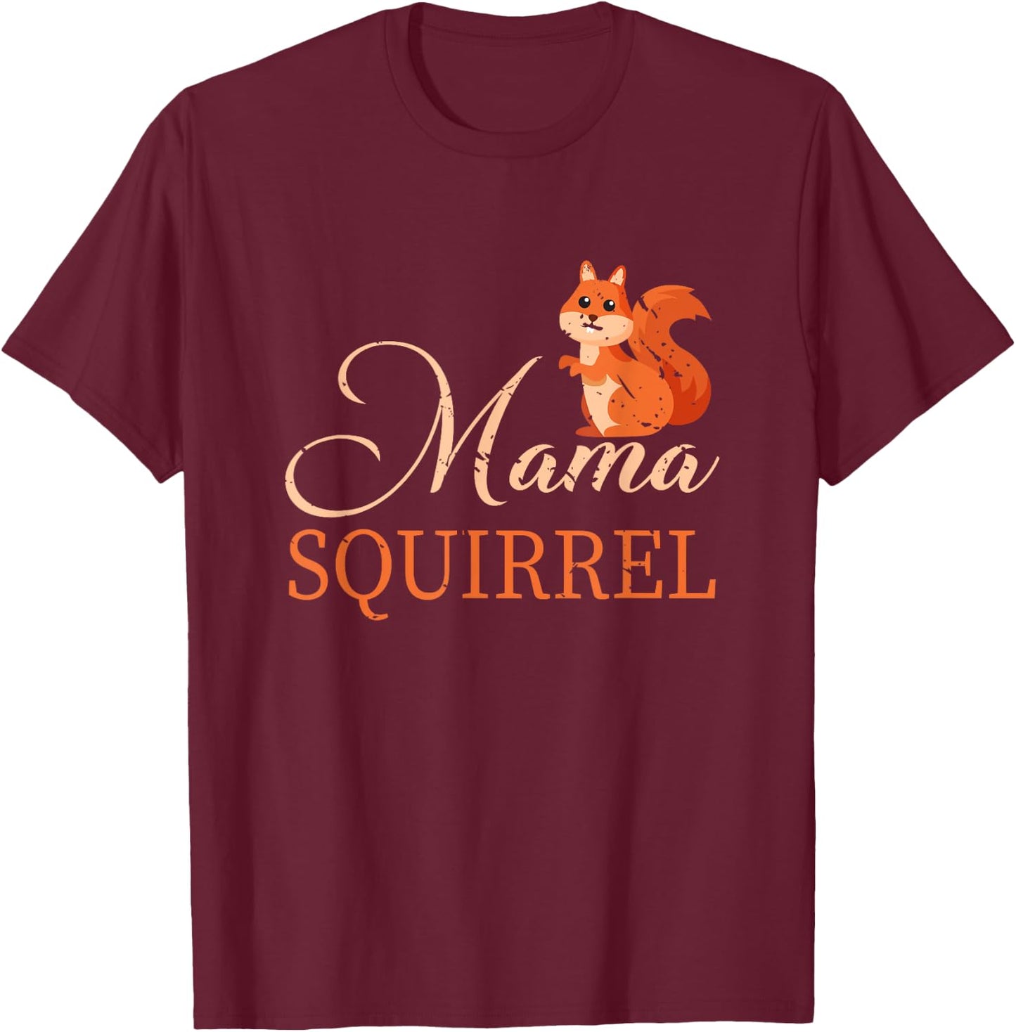 Mama Squirrel Animal Lover Gift Mother's Day T-Shirt - T-Shirt | Maroon