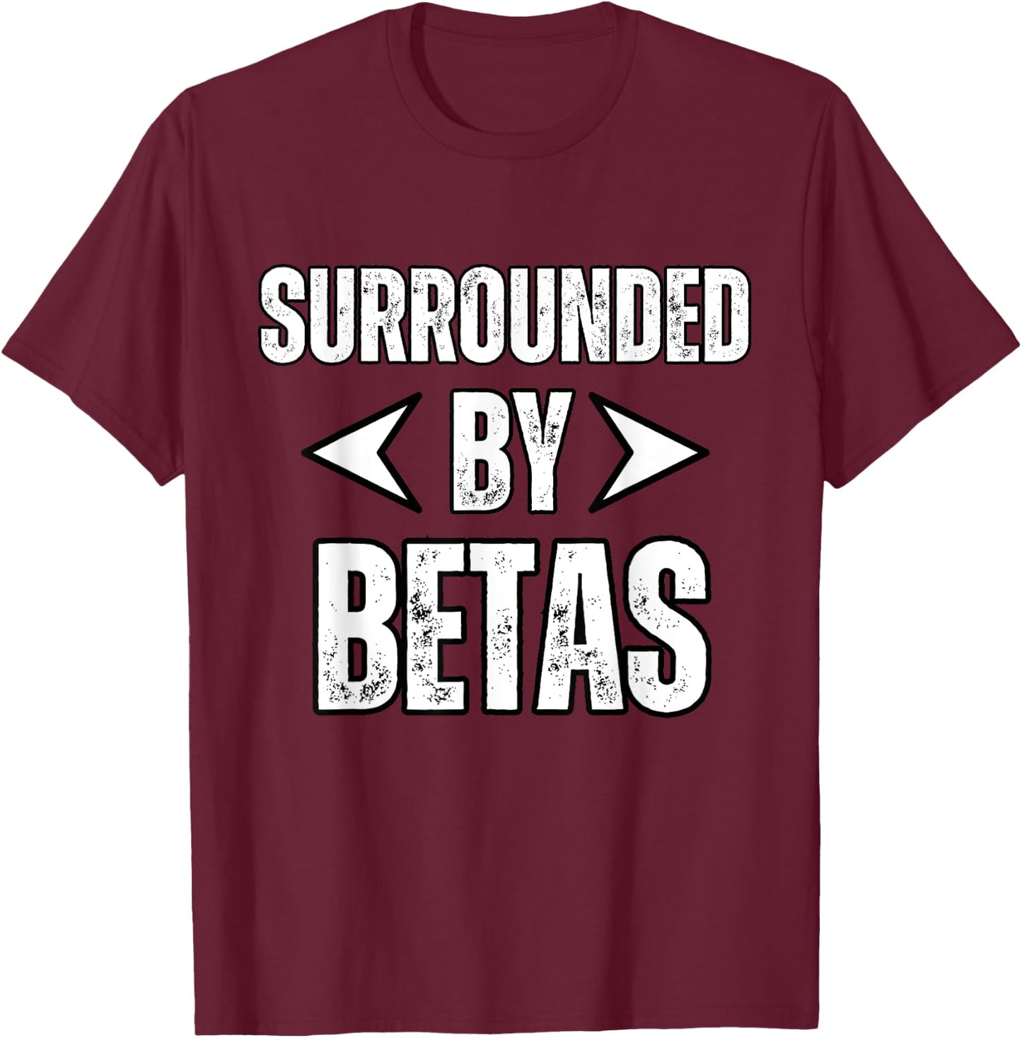 Alpha Dog Funny Surrounded By Betas Alpha Wolf Gym Workout Women T-Shirt - T-Shirt | Maroon