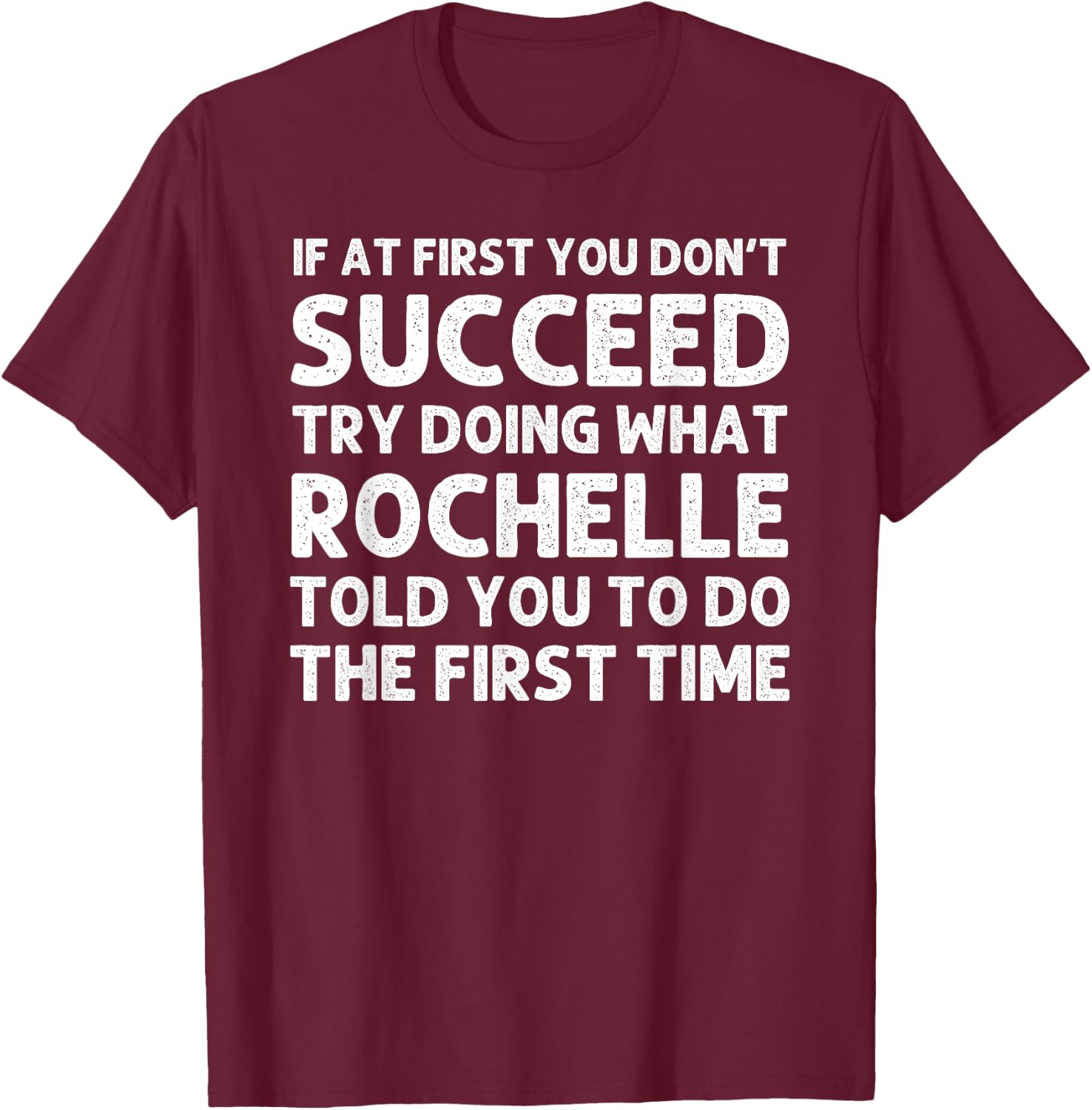 ROCHELLE Name Personalized Birthday Funny Christmas Joke T-Shirt - T-Shirt | Maroon
