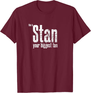 Stan your biggest fan T-Shirt - T-Shirt | Maroon