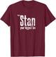 Stan your biggest fan T-Shirt - T-Shirt | Maroon