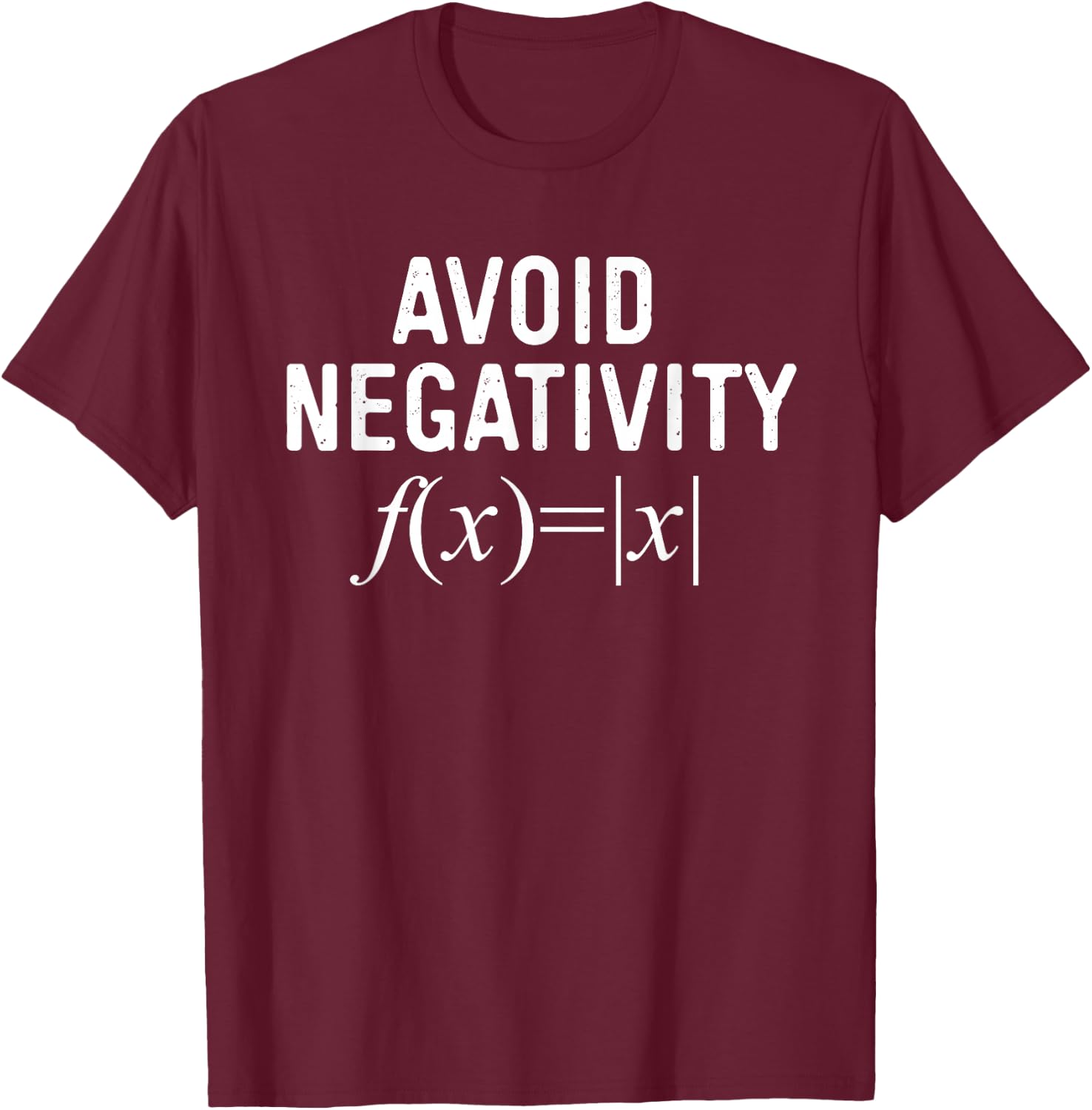 Avoid Negativity Math Equation Teacher Funny Gift Men Women T-Shirt - T-Shirt | Maroon