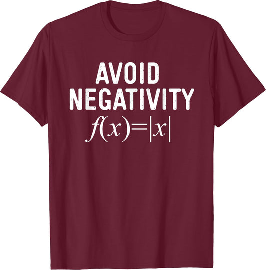 Avoid Negativity Math Equation Teacher Funny Gift Men Women T-Shirt - T-Shirt | Maroon