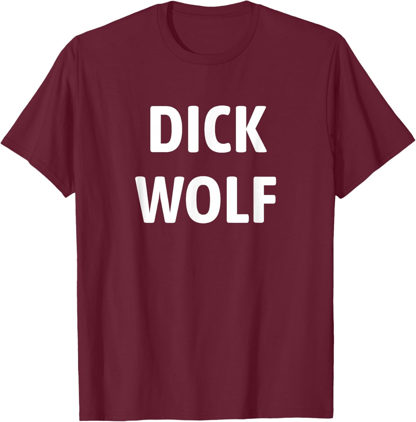 Dick Wolf T-Shirt - T-Shirt | Maroon