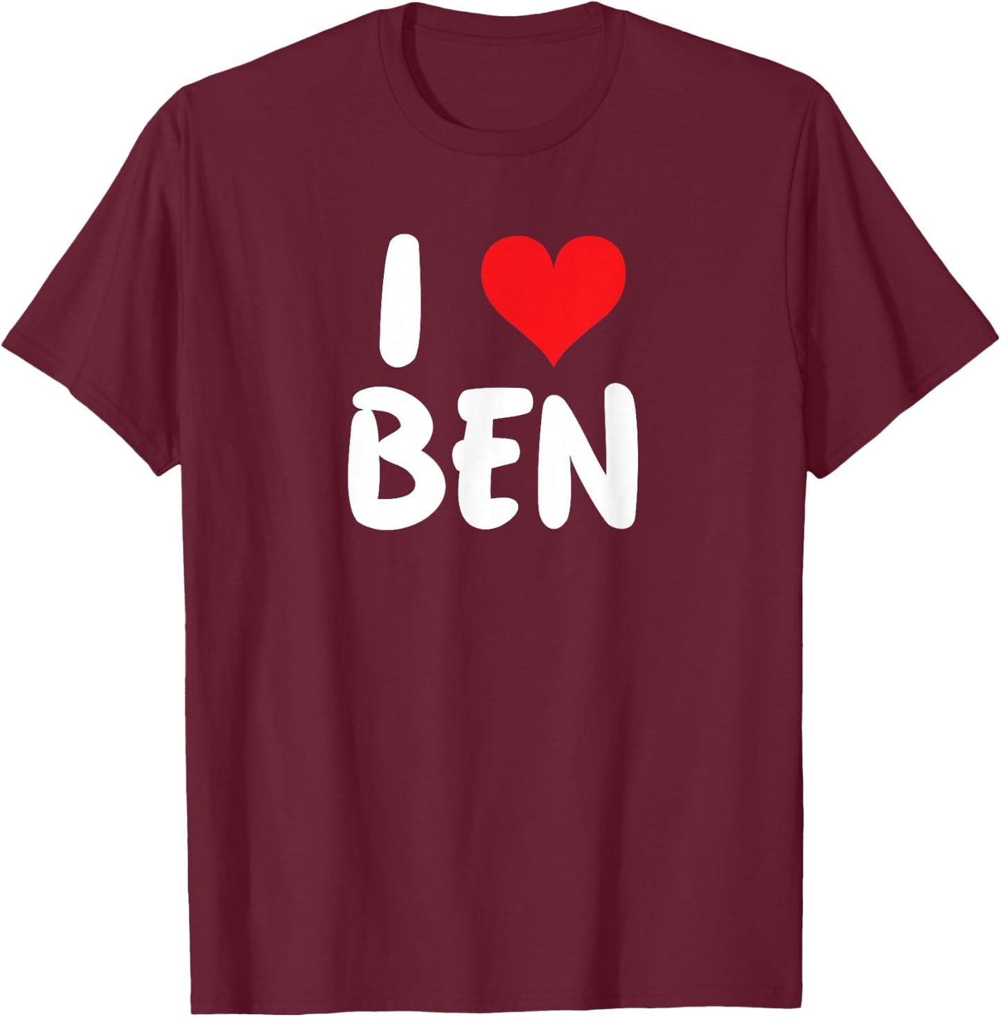 I Love Ben - Heart - Name T-Shirt - T-Shirt | Maroon