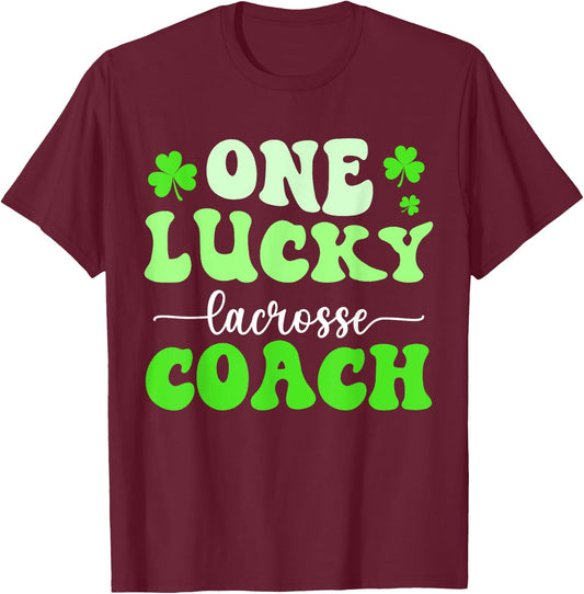One Lucky Lacrosse Coach St Patricks Day Shamrock T-Shirt - T-Shirt | Maroon