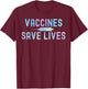 Tie-Dye Vaccines Save Lives 2021 Pro-Vaccine T-Shirt - T-Shirt | Maroon