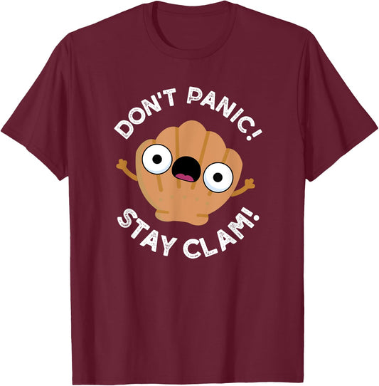Don't Panic Stay Clam Funny Clam Pun T-Shirt - T-Shirt | Maroon