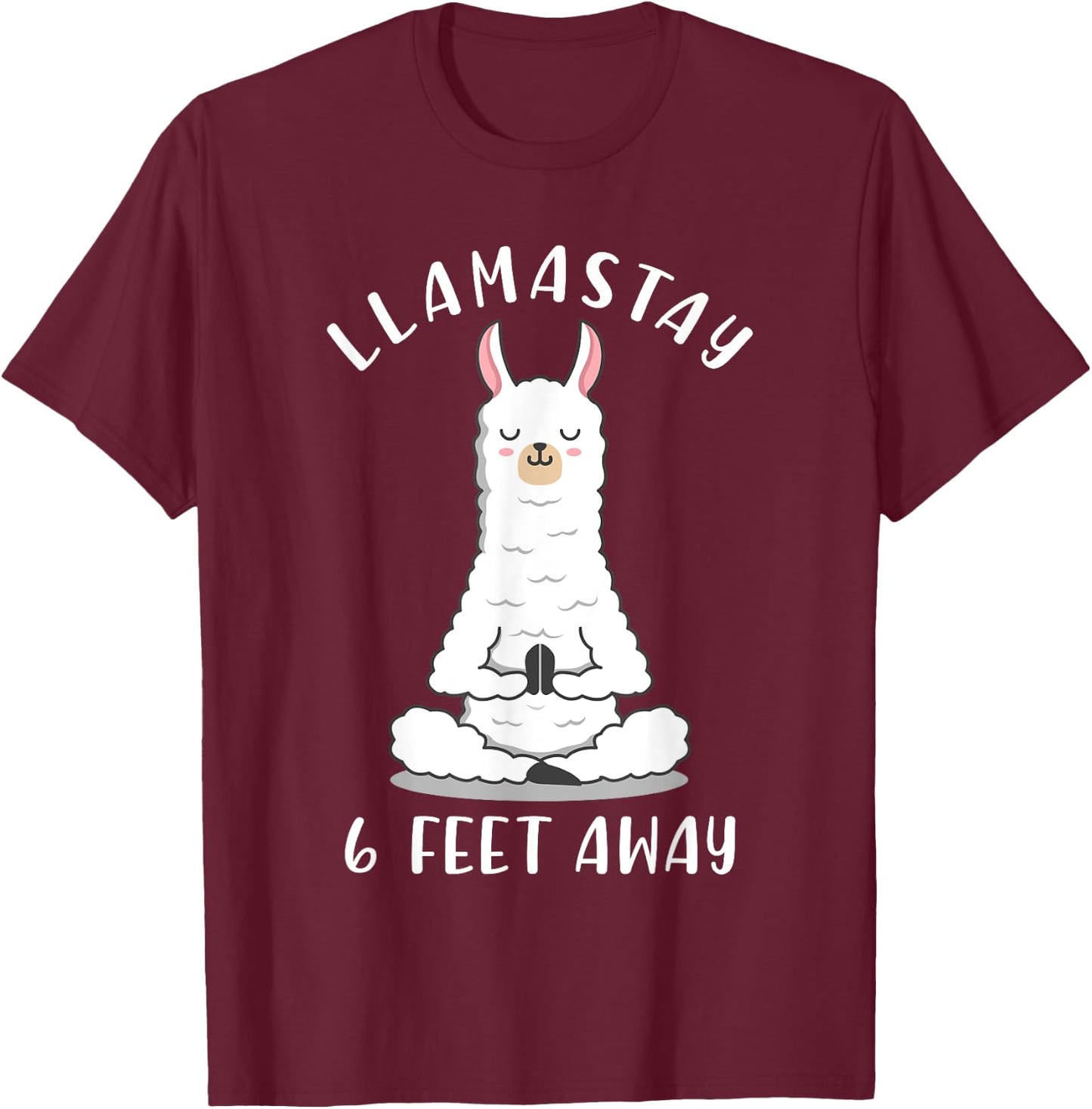 Llamastay 6 Feet Away Funny Social Distancing Llama Yoga T-Shirt - T-Shirt | Maroon