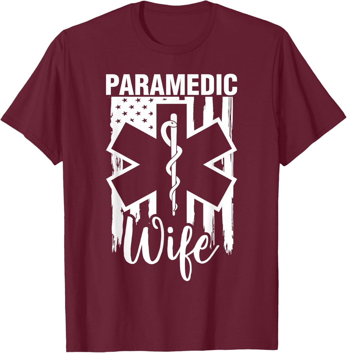 Women's Paramedic Wife American Flag EMS EMT T-Shirt - T-Shirt | Maroon