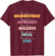 The Future Is Neurodiverse Antiracist Inclusive Equal Kind A T-Shirt - T-Shirt | Maroon