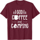 God Coffee And Camping Gifts Men Women Kids Christian Camp T-Shirt - T-Shirt | Maroon