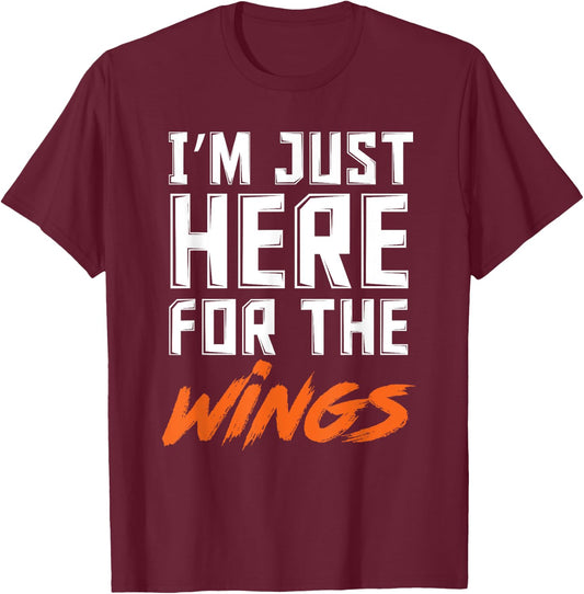 Funny I'm Just Here For The Wings Chicken Wings Lover T-Shirt - T-Shirt | Maroon