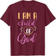I Am A Child Of God Design For Girls And Women T-Shirt - T-Shirt | Maroon