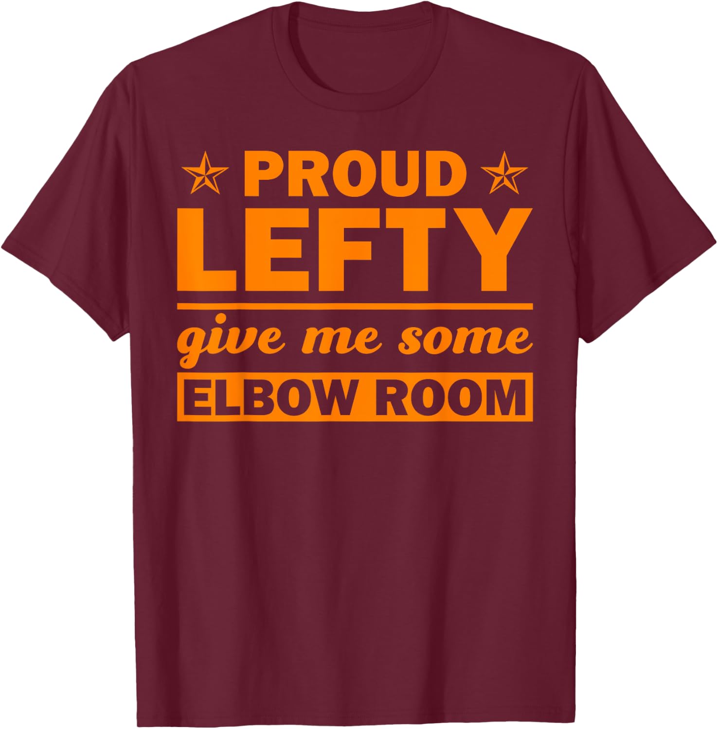 Funny Left Handed Gift Kids Men Women Cool Proud Lefty T-Shirt - T-Shirt | Maroon