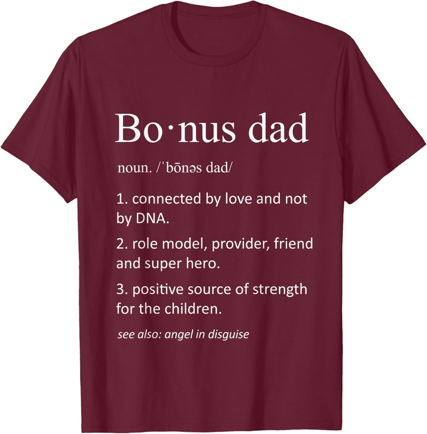 Bonus Dad Funny Definition for Step Dad Father T-Shirt - T-Shirt | Maroon