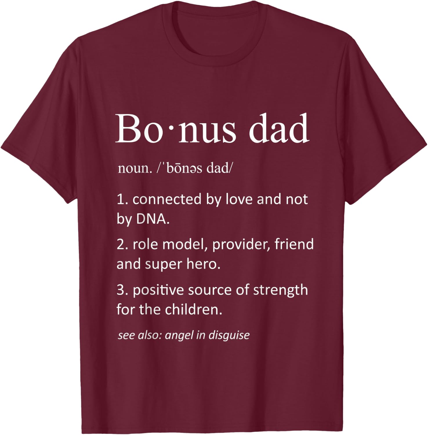 Bonus Dad Funny Definition for Step Dad Father T-Shirt - T-Shirt | Maroon