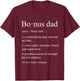 Bonus Dad Funny Definition for Step Dad Father T-Shirt - T-Shirt | Maroon