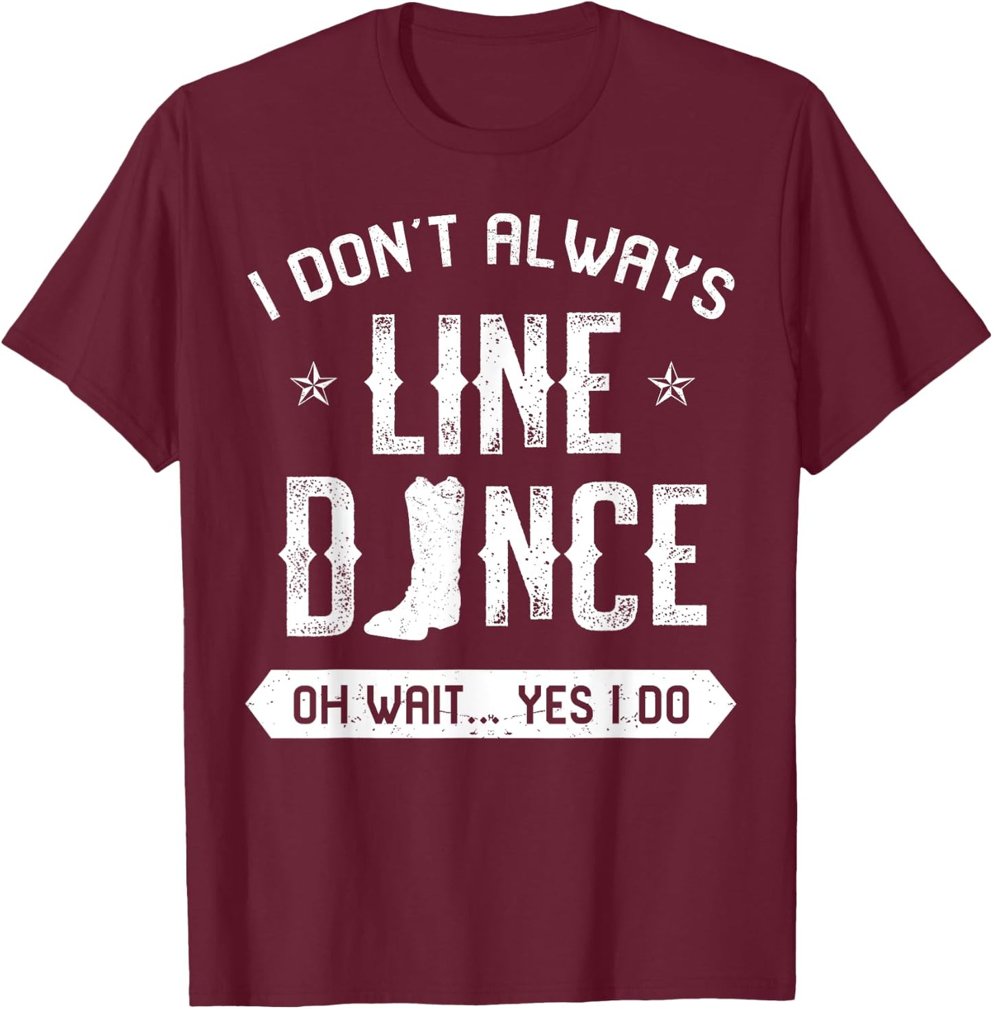 Line Dancing Group Dance Teacher Choreographed Dancer Gift Women Girls Kids T-Shirt - T-Shirt | Maroon