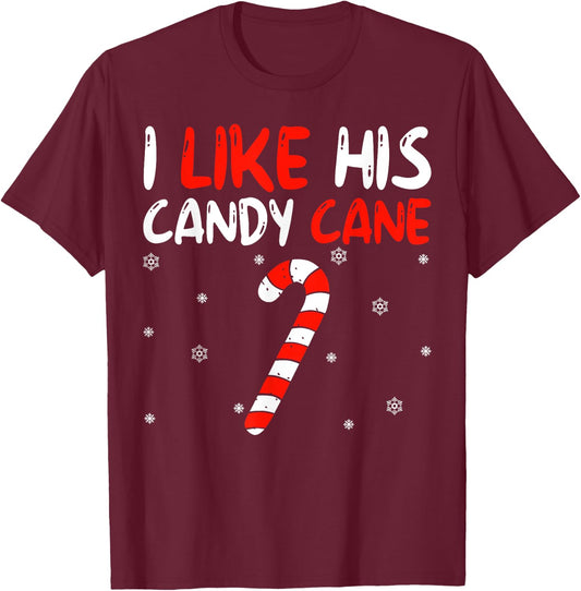 I Like His Candy Cane Couples Matching Xmas Christmas Pajama T-Shirt - T-Shirt | Maroon