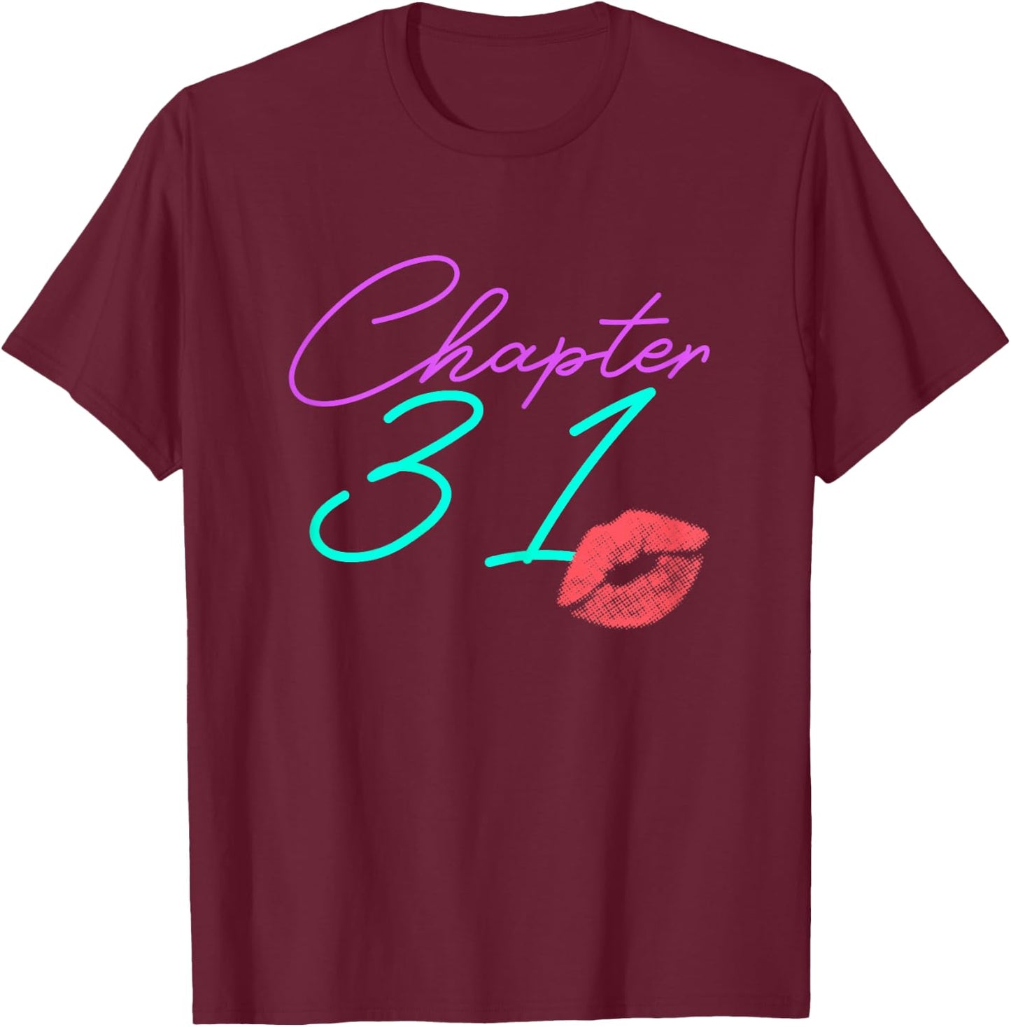 31st Birthday Funny Pink Women Gift T-Shirt - T-Shirt | Maroon