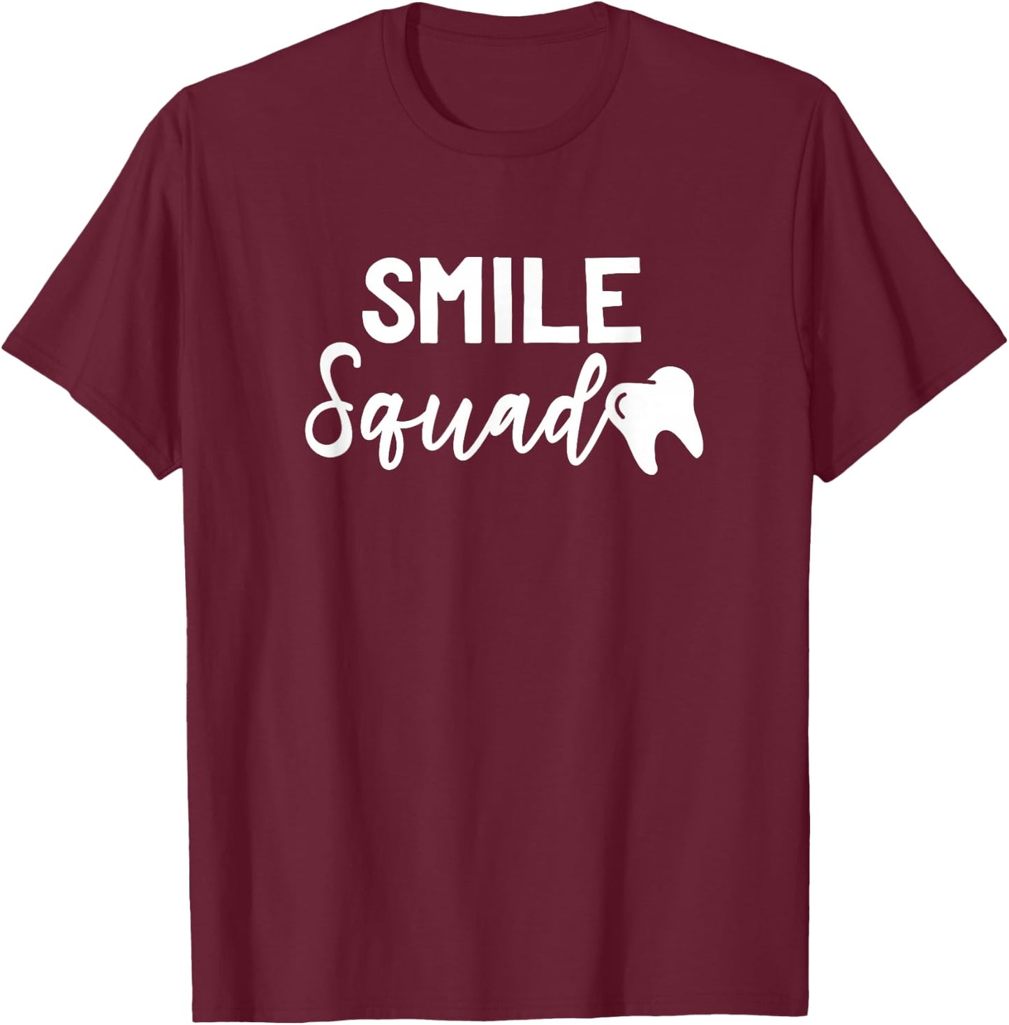 Dental Smile Squad Cute Dentist Office and Hygienist Staff T-Shirt - T-Shirt | Maroon