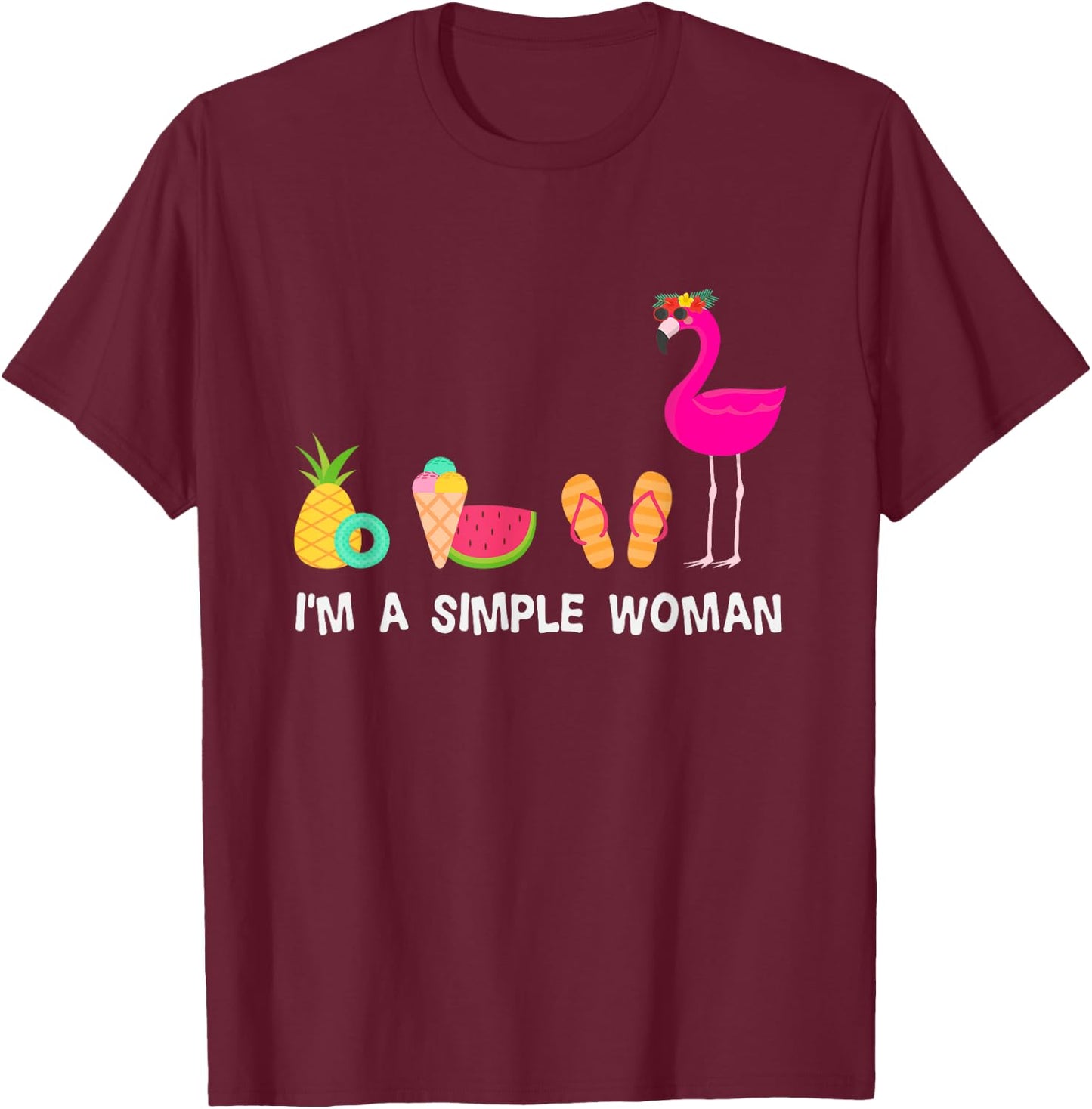 Im A Simple Woman Flamingo T-Shirt - T-Shirt | Maroon