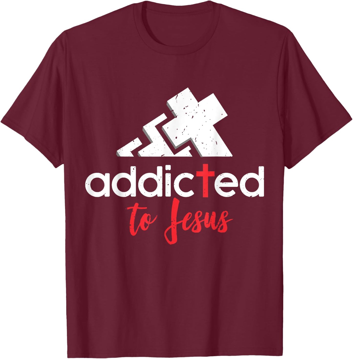 Addicted to Jesus - Christian Men Women Gift T-Shirt - T-Shirt | Maroon