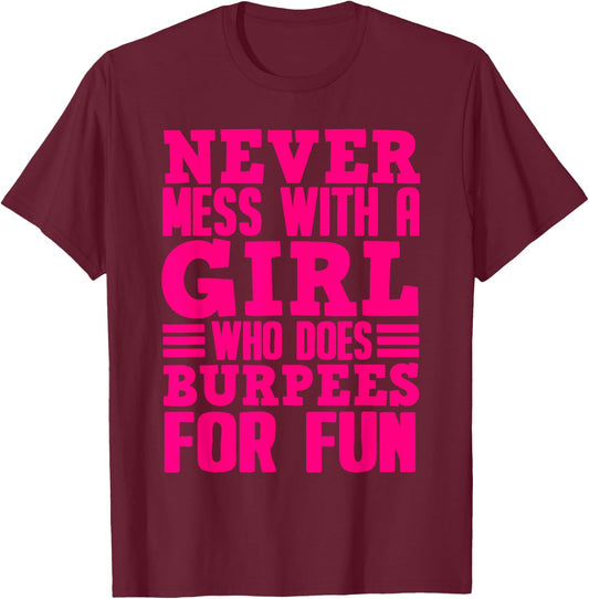 Funny Fitness Burpees Gift Girls Cute Exercise Lovers Women T-Shirt - T-Shirt | Maroon