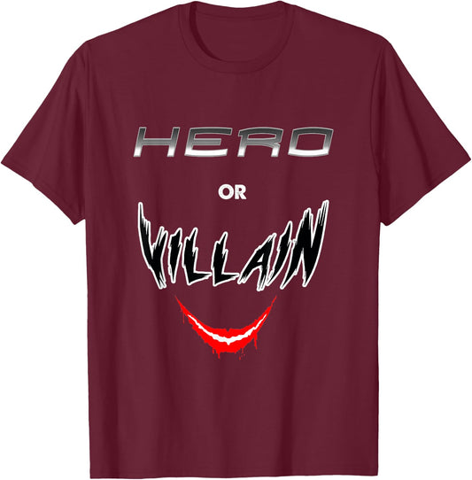 Hero Or Villain Funny Geek Retro Gift T-Shirt - T-Shirt | Maroon