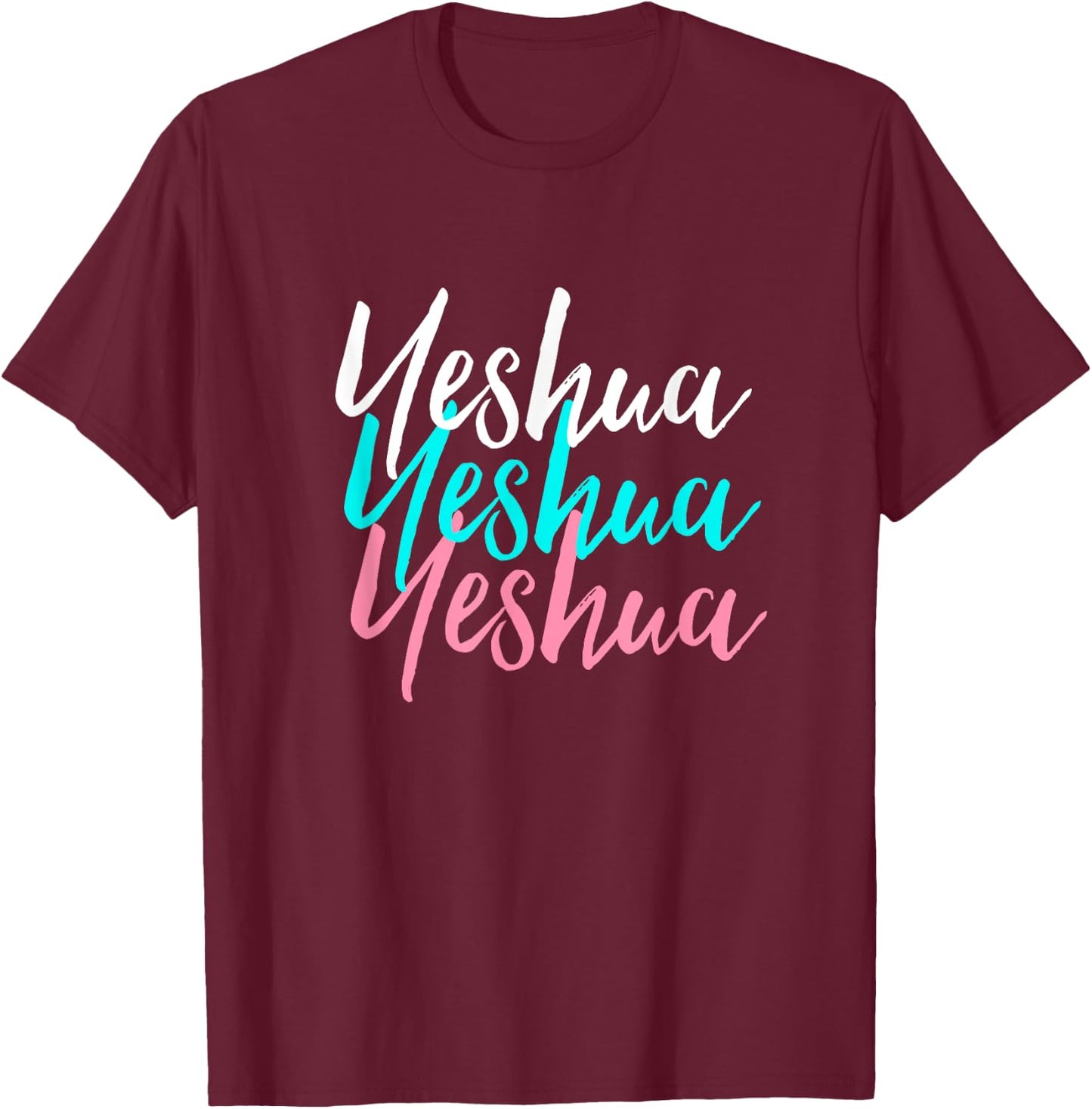 Hebrew Name of Jesus & Joshua Christian Worship Gift Yeshua T-Shirt - T-Shirt | Maroon