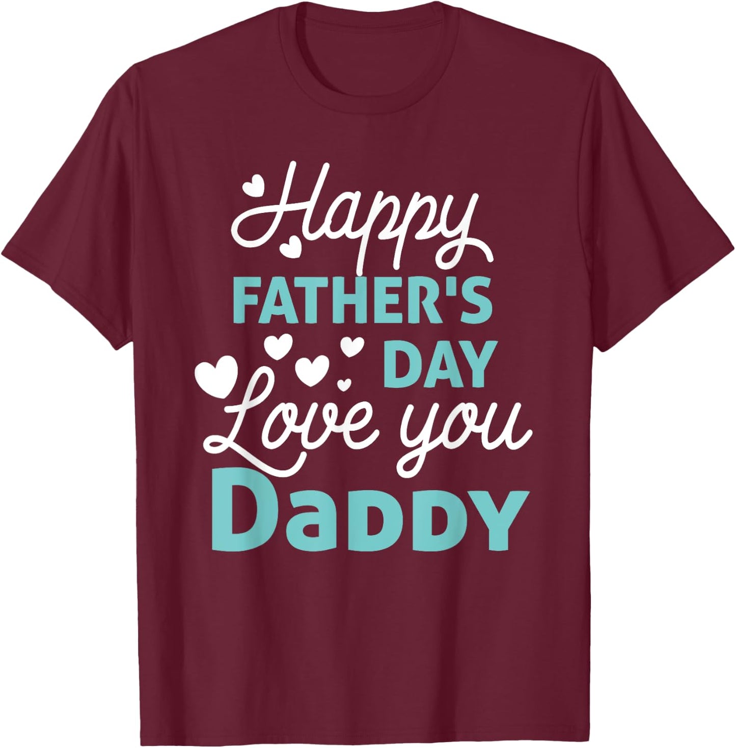 Happy Fathers Day Daddy Shirt 2025 for Dad Kids T-Shirt - T-Shirt | Maroon