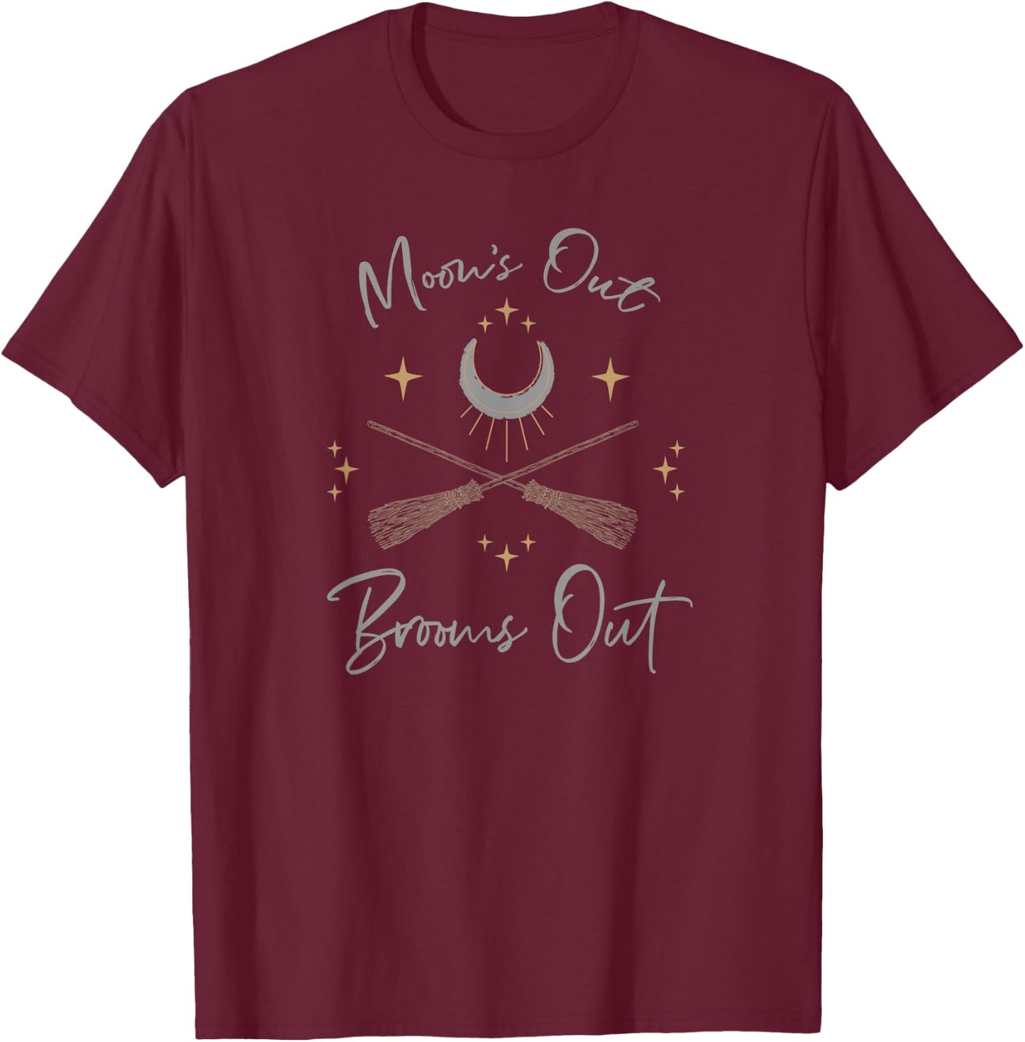 Moons Out Brooms Out Funny Pagan Witch Moon Cycle Gift T-Shirt - T-Shirt | Maroon