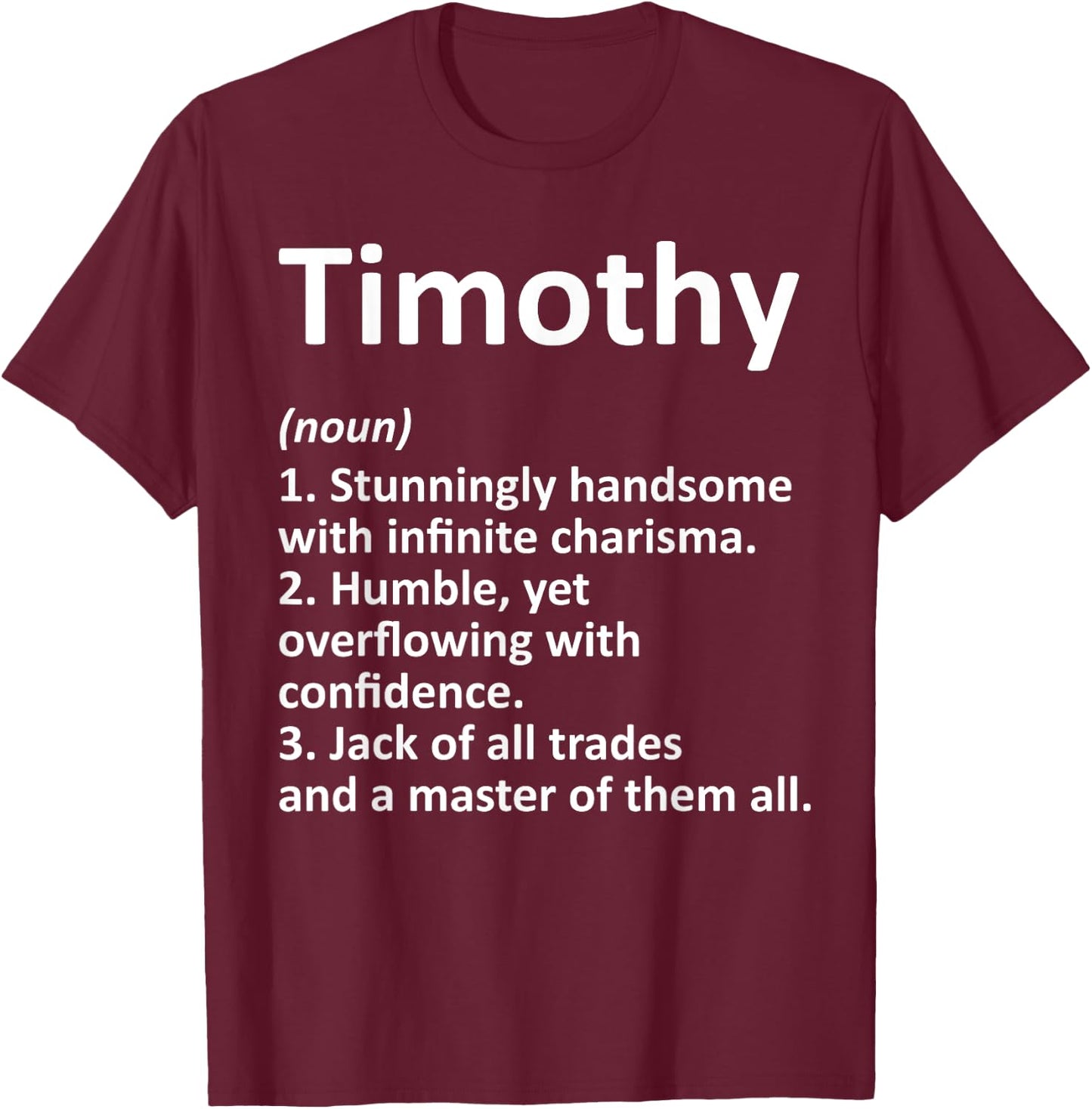 TIMOTHY Definition Personalized Name Funny Birthday Gift T-Shirt - T-Shirt | Maroon