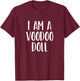 I Am A Voodoo Doll Halloween I'm Simple Costume Lazy T-Shirt - T-Shirt | Maroon